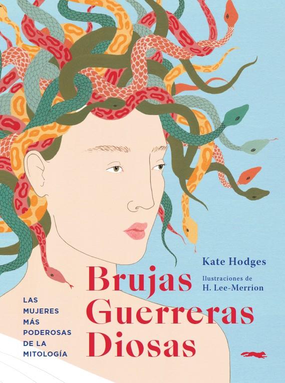 Brujas, guerreras, diosas | 9788412152159 | Hodges, Kate | Llibreria Sendak