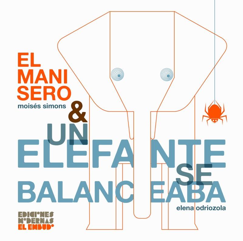 El Manisero & Un elefante se balanceaba | 9788412247558 | Odriozola Belástegui, Elena / Simons, Moisés | Librería Sendak
