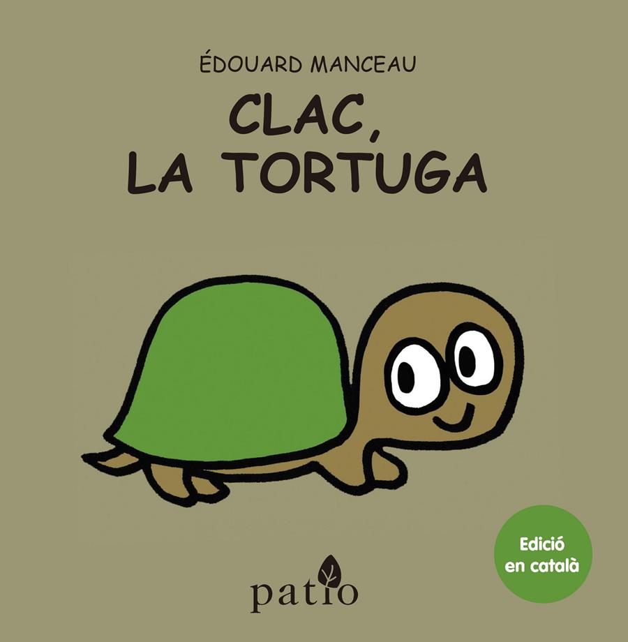 Clac, la tortuga | 9788416256778 | Manceau, Édouard | Llibreria Sendak