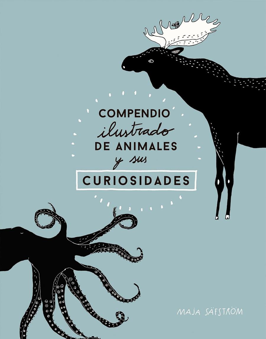 Compendio ilustrado de animales fascinantes y sus curiosidades | 9788408173915 | Säfström, Maja | Librería Sendak