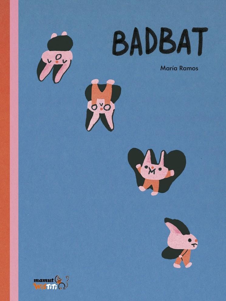 Badbat | 9788417178284 | Ramos, María | Librería Sendak