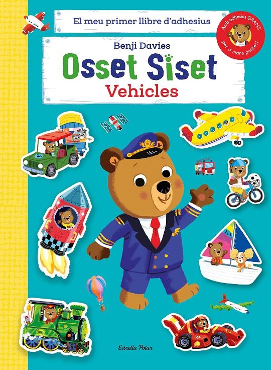 Osset Siset. El meu primer llibre d'adhesius. Vehicles | 9788413894508 | Davies, Benji | Librería Sendak