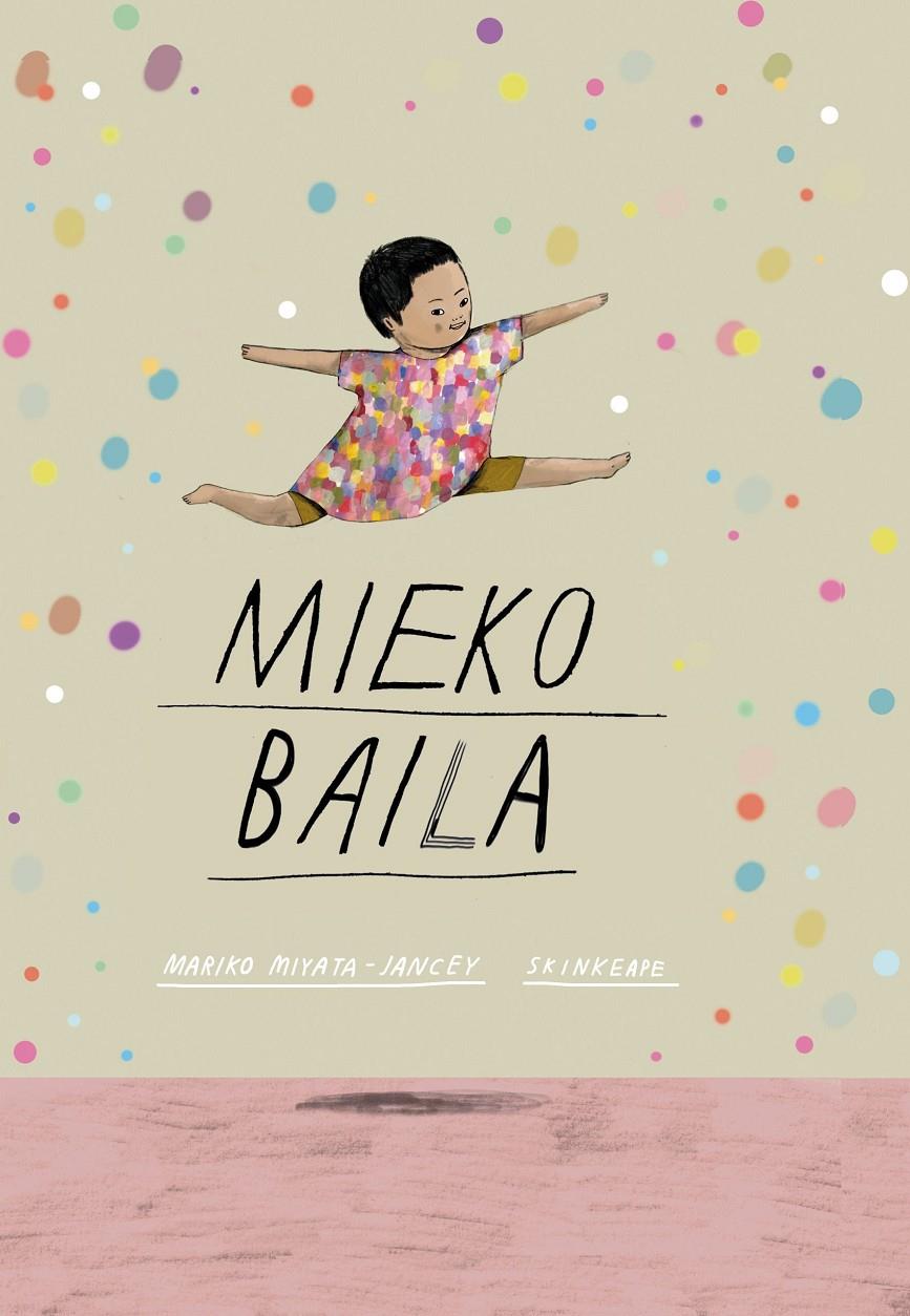 Mieko baila | 9788411780391 | Miyata-Jancey, Mariko | Llibreria Sendak