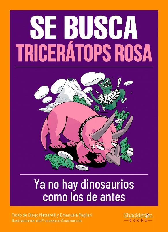 Se busca tricerátops rosa | 9788413610818 | Mattarelli, Diego/Pagliari, Emanuela | Llibreria Sendak