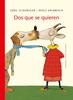 Dos que se quieren | 9788415208310 | Schubiger, Jürg | Librería Sendak