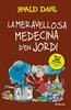 La meravellosa medecina d'en Jordi | 9788410489769 | Dahl, Roald | Librería Sendak