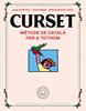 CURSET. Mètode de català per a tothom (nova edició) | 9788418733109 | Ferrús, Joan/Martin Lloret, Míriam | Llibreria Sendak