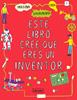 Este libro cree que eres un inventor | 9788412087710 | London Science Museum | Llibreria Sendak