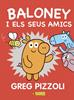 Baloney i els seus amics | 9788448950880 | Pizzoli, Greg | Llibreria Sendak
