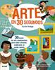 30 segundos. Arte en 30 segundos | 9788417254124 | Hodge, Susie/Robins, Wesley | Llibreria Sendak