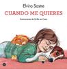 Cuando me quieres | 9788408247050 | Sastre, Elvira / Grillo en casa | Llibreria Sendak