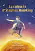 La culpa es de Stephen Hawking | 9788412574388 | Ribes, Pol/Daniel Arguimbau | Librería Sendak