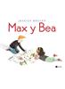Max y Bea | 9788418219061 | Bagley, Jessixa | Llibreria Sendak