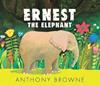 Ernest the Elephant | 9781406395099 | BROWNE, ANTHONY | Llibreria Sendak
