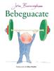 Bebeguacate | 9788412758238 | Burningham, John | Llibreria Sendak