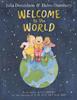 Welcome to the World | 9780241456545 | Donaldson, Julia / Oxenbury, Helen | Llibreria Sendak