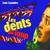 Les dents du loup | 9782844201508 | Lecointre, Jean | Llibreria Sendak