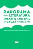 Panorama de la literatura infantil i juvenil en català al segle XXI | 9788491913252 | Selfa Sastre, Moisés | Llibreria Sendak