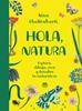 Hola, natura | 9788412730050 | Chakrabarti, Nina | Librería Sendak