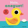 Hola, aneguet! Llibre amb textures | 9788413899336 | Arrhenius, Ingela P. | Llibreria Sendak