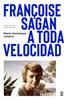 Françoise Sagan a toda velocidad | 9788412447071 | Lelièvre, Marie-Dominique | Llibreria Sendak