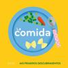 Primeros descubrimientos. La comida | 9788417254469 | Falière, Amélie | Llibreria Sendak