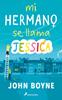 Mi hermano se llama Jessica | 9788418797149 | Boyne, John | Librería Sendak