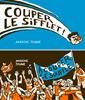 Couper le sifflet / À couper le souffle | 9782357611788 | Jeune, Maxime | Llibreria Sendak