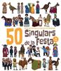 50 Singulars de la Festa. Volum 3 | 9788417756253 | Garrido Ramos, Aitor/Juanolo | Llibreria Sendak