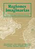 Regiones imaginarias | 9788412433920 | Vila-Matas, Enrique/Martínez, Gabi/Lahoz, Use/Unigwe, Chika/Álvarez-Stehle, Chelo/Colomer, Álvaro/Gu | Llibreria Sendak