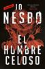 El hombre celoso | 9788418052866 | Nesbo, Jo | Llibreria Sendak