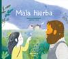 Mala hierba | 9788418972867 | Quinteros, Ángeles | Llibreria Sendak