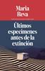 Últimos especímenes antes de la extinción | 9791388111068 | Reva, Maria | Llibreria Sendak