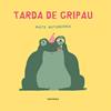 Tarda de gripau | 9788418558894 | Mutuberria, Maite/Mutuberria, Maite | Librería Sendak