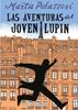 Las aventuras del joven Lupin | 9788418054518 | Palazzesi, Marta | Librería Sendak