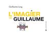 L'imagier de Guillaume | 9782882583406 | Long, Guillaume | Librería Sendak