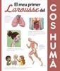 El meu primer Larousse del cos humà | 9788417273606 | Larousse Editorial | Llibreria Sendak
