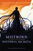 Mistborn: Història secreta | 9788410254336 | Sanderson, Brandon | Librería Sendak