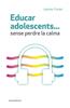 Educar adolescents... sense perdre la calma | 9788497665773 | Funes Artiaga, Jaume | Llibreria Sendak