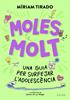 Moles molt | 9788410269804 | Tirado, Míriam | Llibreria Sendak