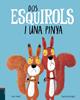 Dos esquirols i una pinya | 9788447937400 | Bright, Rachel | Llibreria Sendak