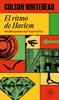 El ritmo de Harlem | 9788439739715 | Whitehead, Colson | Llibreria Sendak