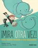 ¡Mira otra vez! | 9786075275352 | Hood, Susan | Llibreria Sendak
