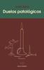 Duelos patológicos | 9788409549740 | Sanz Gallego, José | Librería Sendak