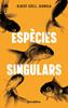 Espècies singulars | 9791387847579 | Albert Güell i Juanola | Llibreria Sendak