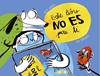 Este libro no es para ti | 9788417383350 | Nogués, Alex | Librería Sendak