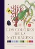 Los colores de la naturaleza | 9788412386172 | Baty, Patrick | Llibreria Sendak