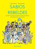 Sabios y rebeldes | 9788419393463 | Pastorini, Chiara/Barrier, Perceval | Llibreria Sendak
