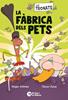 Els Tronats: La fàbrica dels pets | 9791387876241 | Gómez, Roger | Llibreria Sendak
