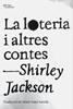 La loteria i altres contes | 9788412833478 | Jackson, Shirley | Llibreria Sendak